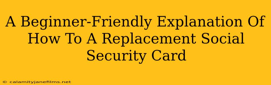 A Beginner-Friendly Explanation Of How To A Replacement Social Security Card