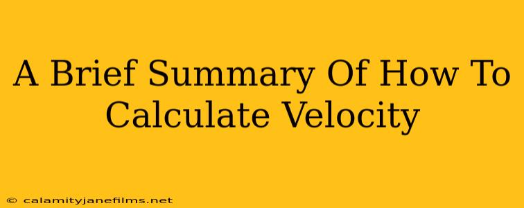 A Brief Summary Of How To Calculate Velocity