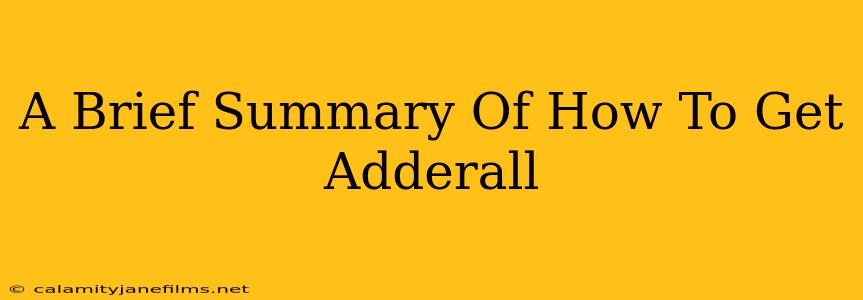 A Brief Summary Of How To Get Adderall