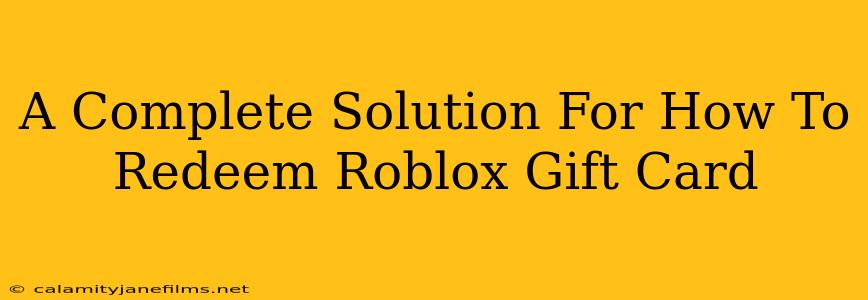 A Complete Solution For How To Redeem Roblox Gift Card