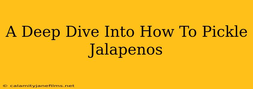 A Deep Dive Into How To Pickle Jalapenos