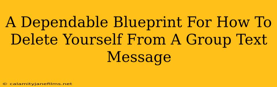 A Dependable Blueprint For How To Delete Yourself From A Group Text Message