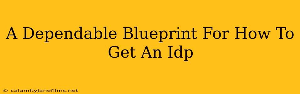 A Dependable Blueprint For How To Get An Idp