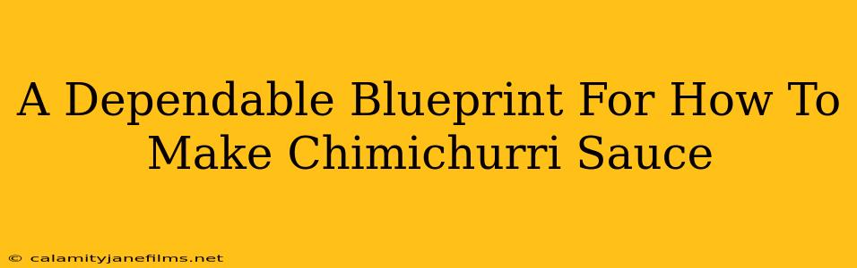 A Dependable Blueprint For How To Make Chimichurri Sauce