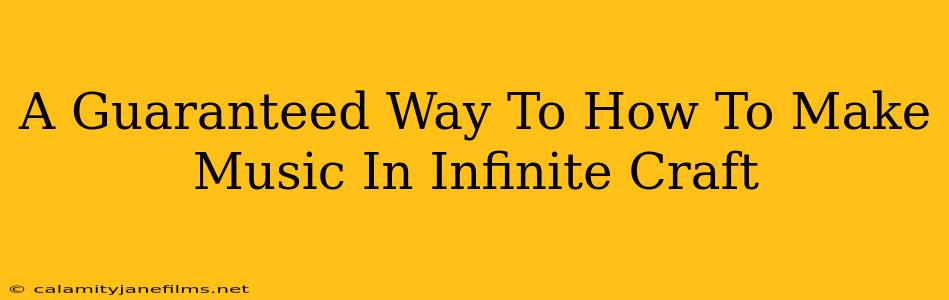 A Guaranteed Way To How To Make Music In Infinite Craft