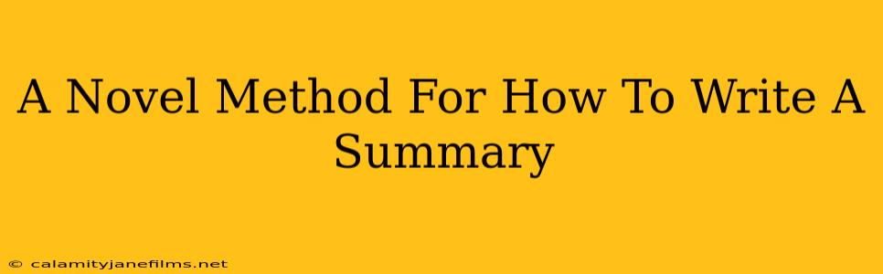 A Novel Method For How To Write A Summary