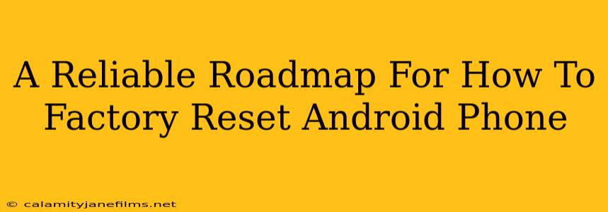 A Reliable Roadmap For How To Factory Reset Android Phone