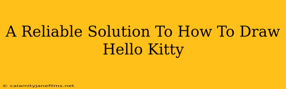 A Reliable Solution To How To Draw Hello Kitty