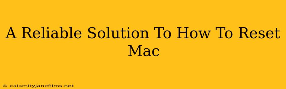 A Reliable Solution To How To Reset Mac