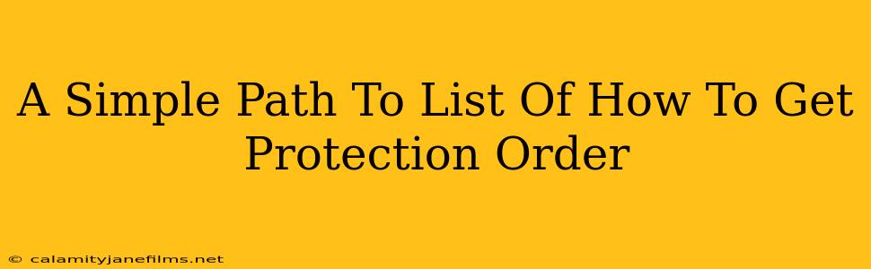 A Simple Path To List Of How To Get Protection Order