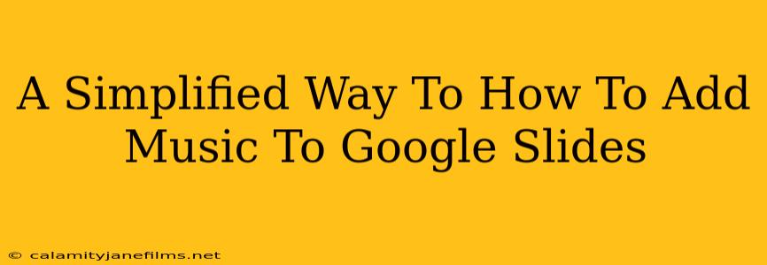 A Simplified Way To How To Add Music To Google Slides