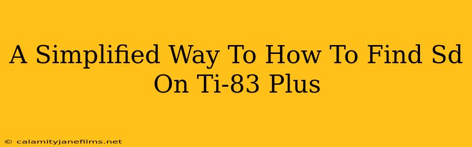 A Simplified Way To How To Find Sd On Ti-83 Plus