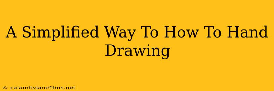 A Simplified Way To How To Hand Drawing