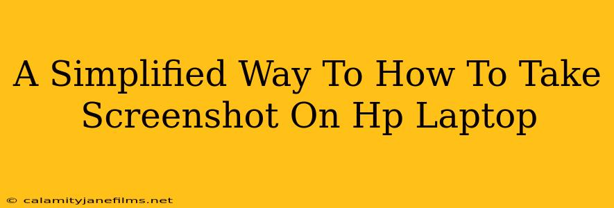 A Simplified Way To How To Take Screenshot On Hp Laptop