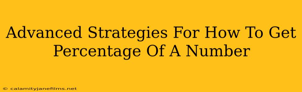 Advanced Strategies For How To Get Percentage Of A Number