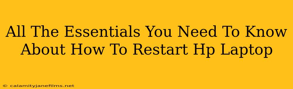 All The Essentials You Need To Know About How To Restart Hp Laptop