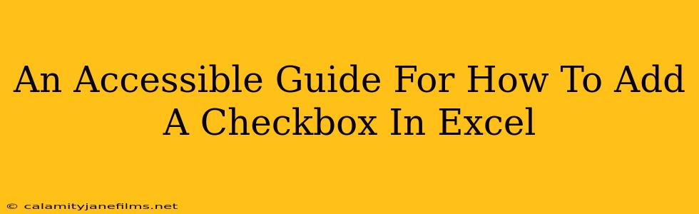 An Accessible Guide For How To Add A Checkbox In Excel