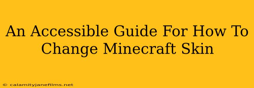 An Accessible Guide For How To Change Minecraft Skin