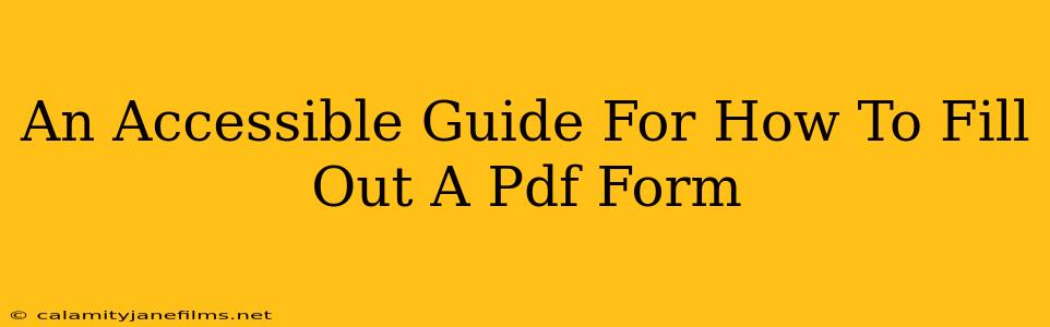 An Accessible Guide For How To Fill Out A Pdf Form