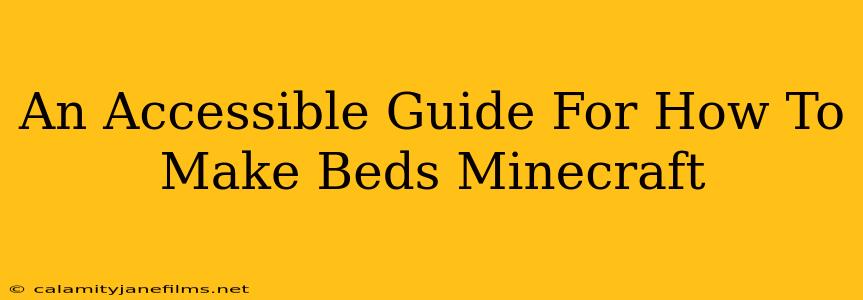 An Accessible Guide For How To Make Beds Minecraft