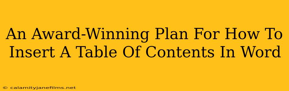 An Award-Winning Plan For How To Insert A Table Of Contents In Word