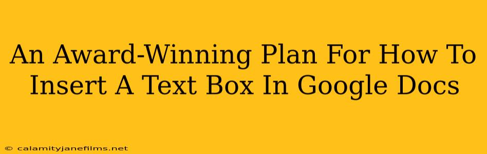 An Award-Winning Plan For How To Insert A Text Box In Google Docs