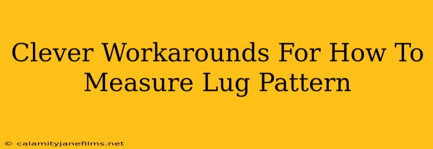 Clever Workarounds For How To Measure Lug Pattern