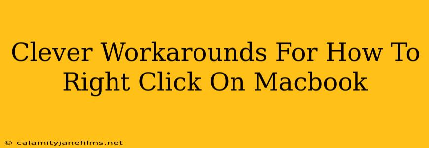 Clever Workarounds For How To Right Click On Macbook