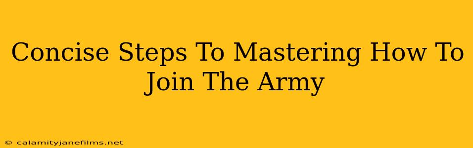 Concise Steps To Mastering How To Join The Army