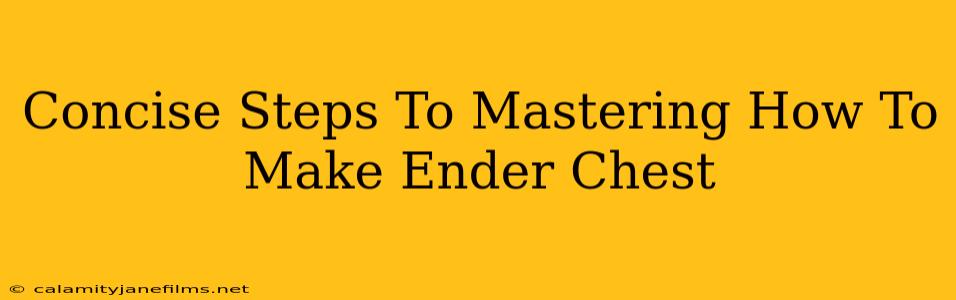 Concise Steps To Mastering How To Make Ender Chest