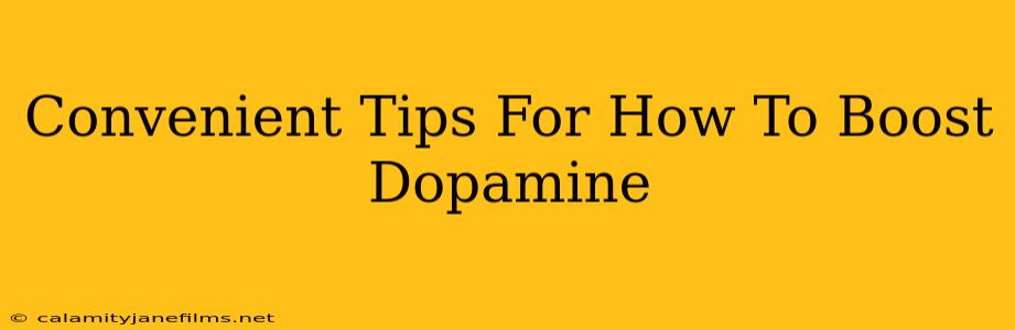 Convenient Tips For How To Boost Dopamine