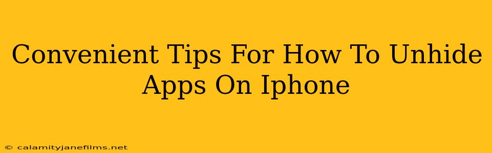 Convenient Tips For How To Unhide Apps On Iphone