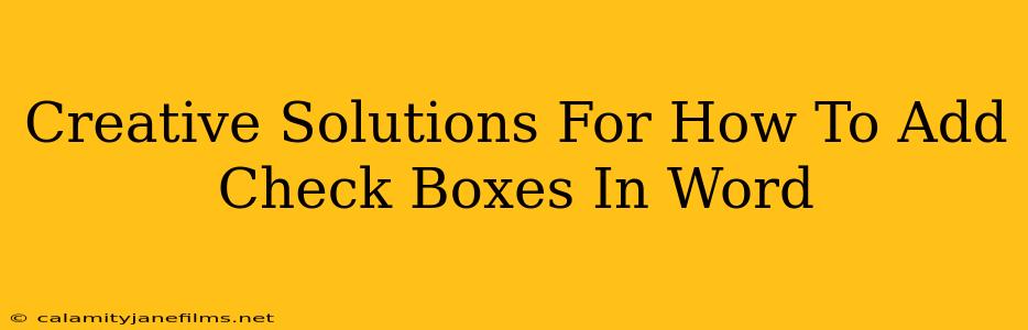 Creative Solutions For How To Add Check Boxes In Word