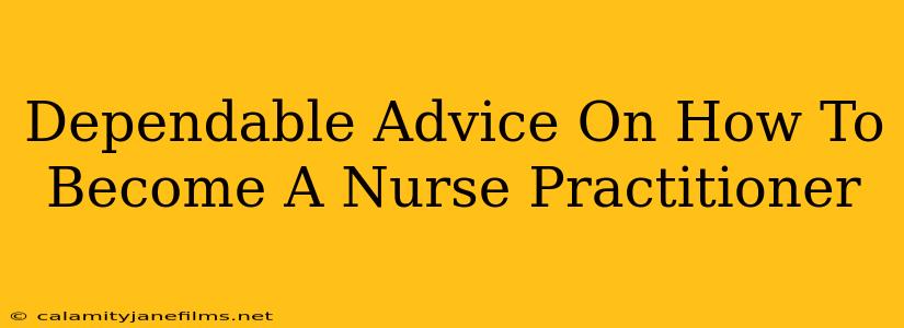 Dependable Advice On How To Become A Nurse Practitioner