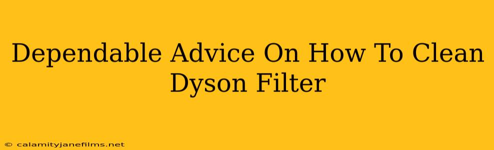 Dependable Advice On How To Clean Dyson Filter