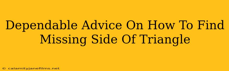 Dependable Advice On How To Find Missing Side Of Triangle