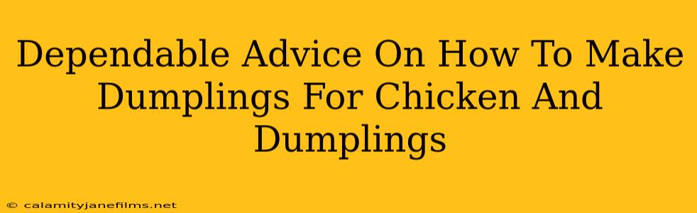 Dependable Advice On How To Make Dumplings For Chicken And Dumplings