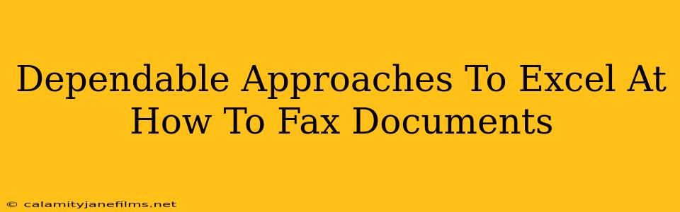 Dependable Approaches To Excel At How To Fax Documents