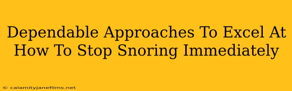 Dependable Approaches To Excel At How To Stop Snoring Immediately