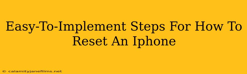 Easy-To-Implement Steps For How To Reset An Iphone