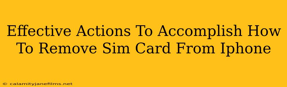 Effective Actions To Accomplish How To Remove Sim Card From Iphone