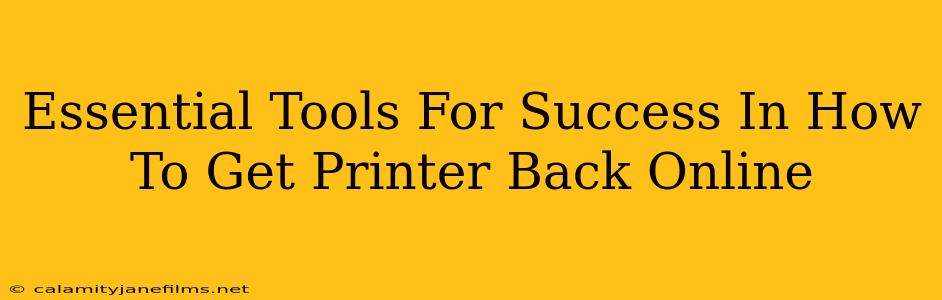 Essential Tools For Success In How To Get Printer Back Online