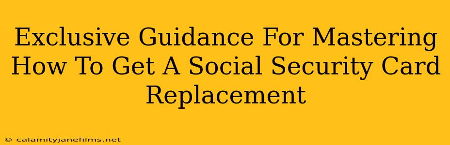 Exclusive Guidance For Mastering How To Get A Social Security Card Replacement