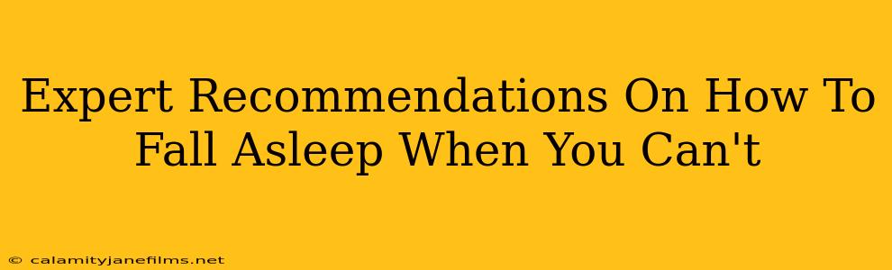 Expert Recommendations On How To Fall Asleep When You Can't