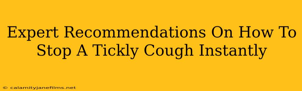 Expert Recommendations On How To Stop A Tickly Cough Instantly