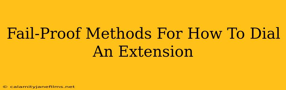 Fail-Proof Methods For How To Dial An Extension