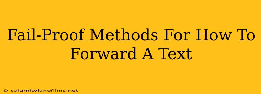 Fail-Proof Methods For How To Forward A Text