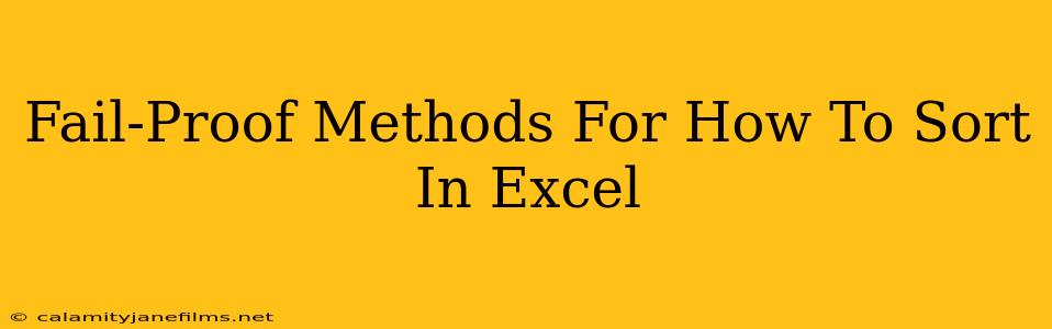 Fail-Proof Methods For How To Sort In Excel