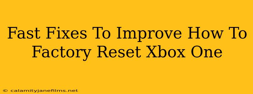 Fast Fixes To Improve How To Factory Reset Xbox One