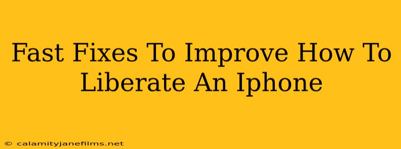 Fast Fixes To Improve How To Liberate An Iphone